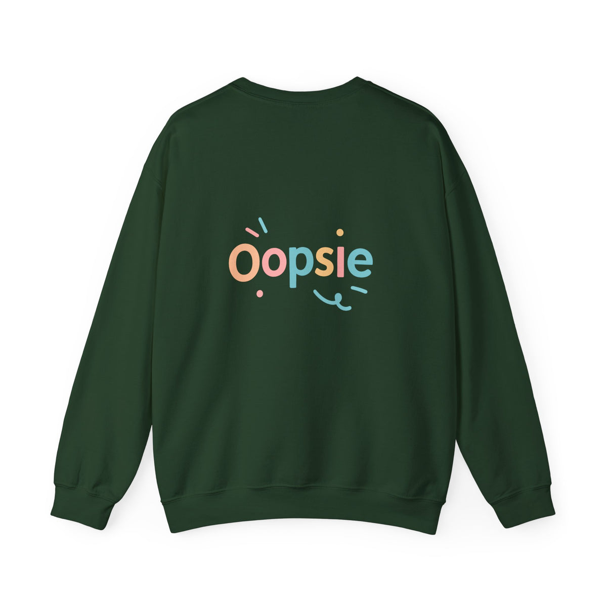 Oopsie Sweatshirt with back print | Multiple Colors