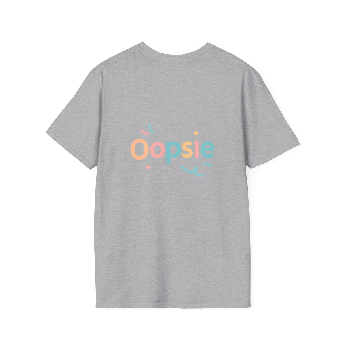 Oopsie T-Shirt with back print | Multiple Colors