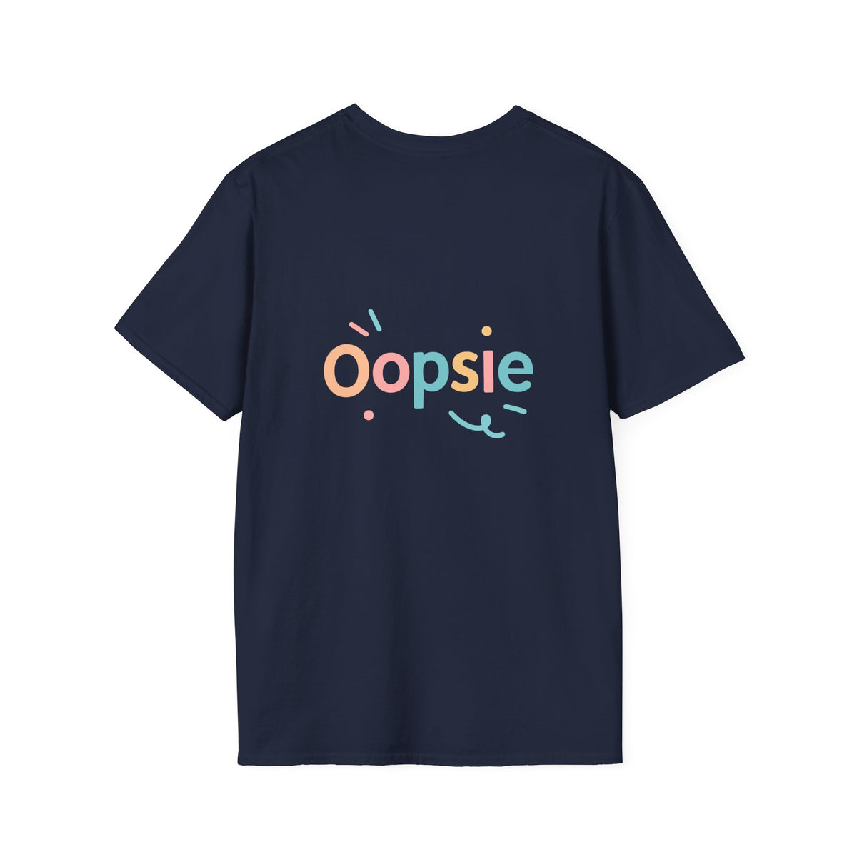 Oopsie T-Shirt with back print | Multiple Colors