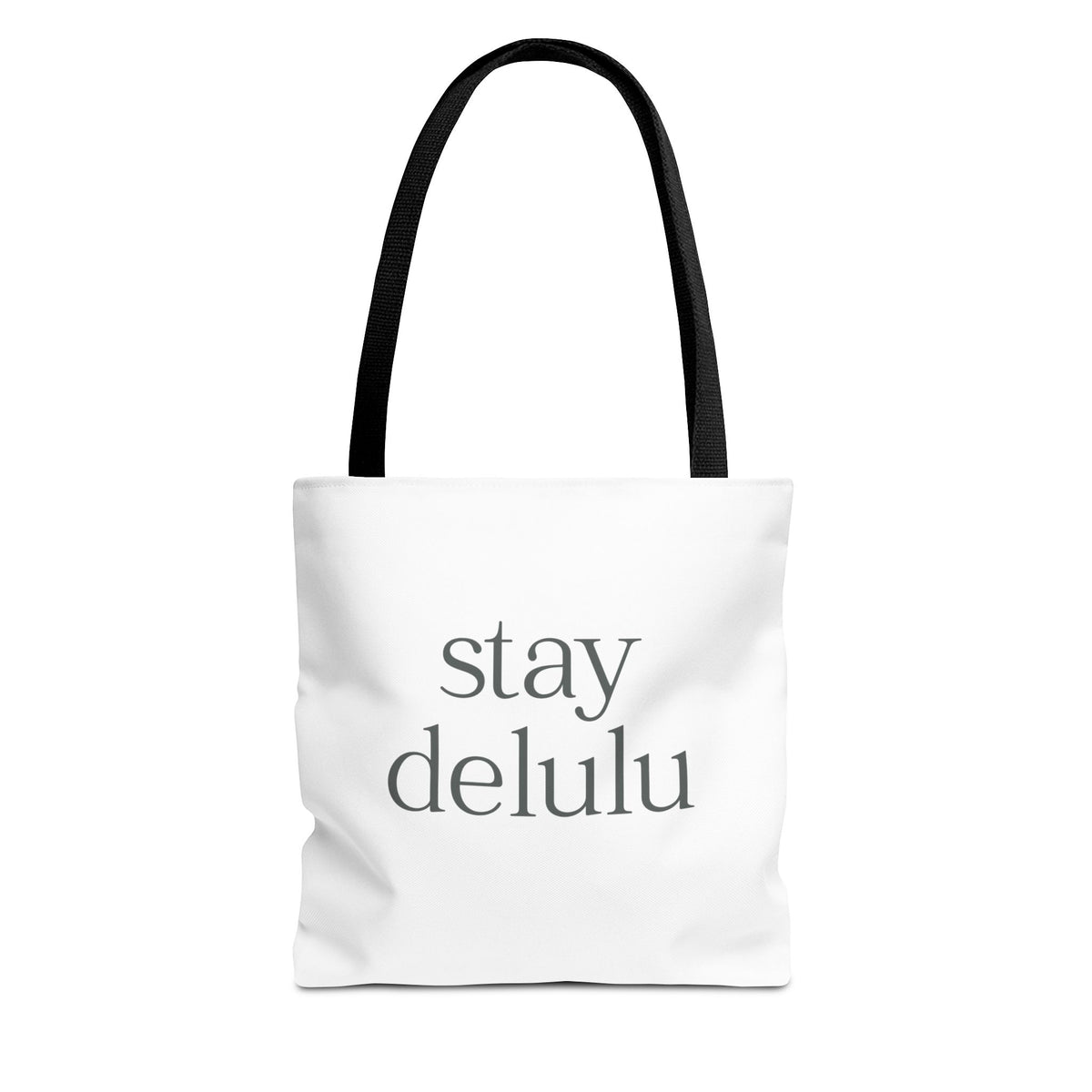 Stay Delulu Tote Bag | Multiple Sizes | Personalization possible | Multiple Handle Colors