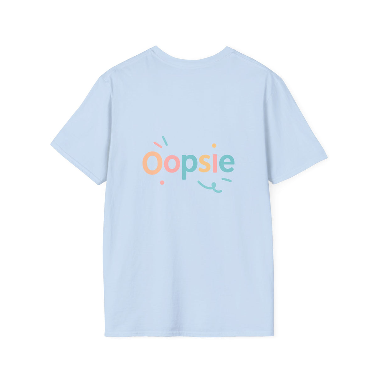 Oopsie T-Shirt with back print | Multiple Colors