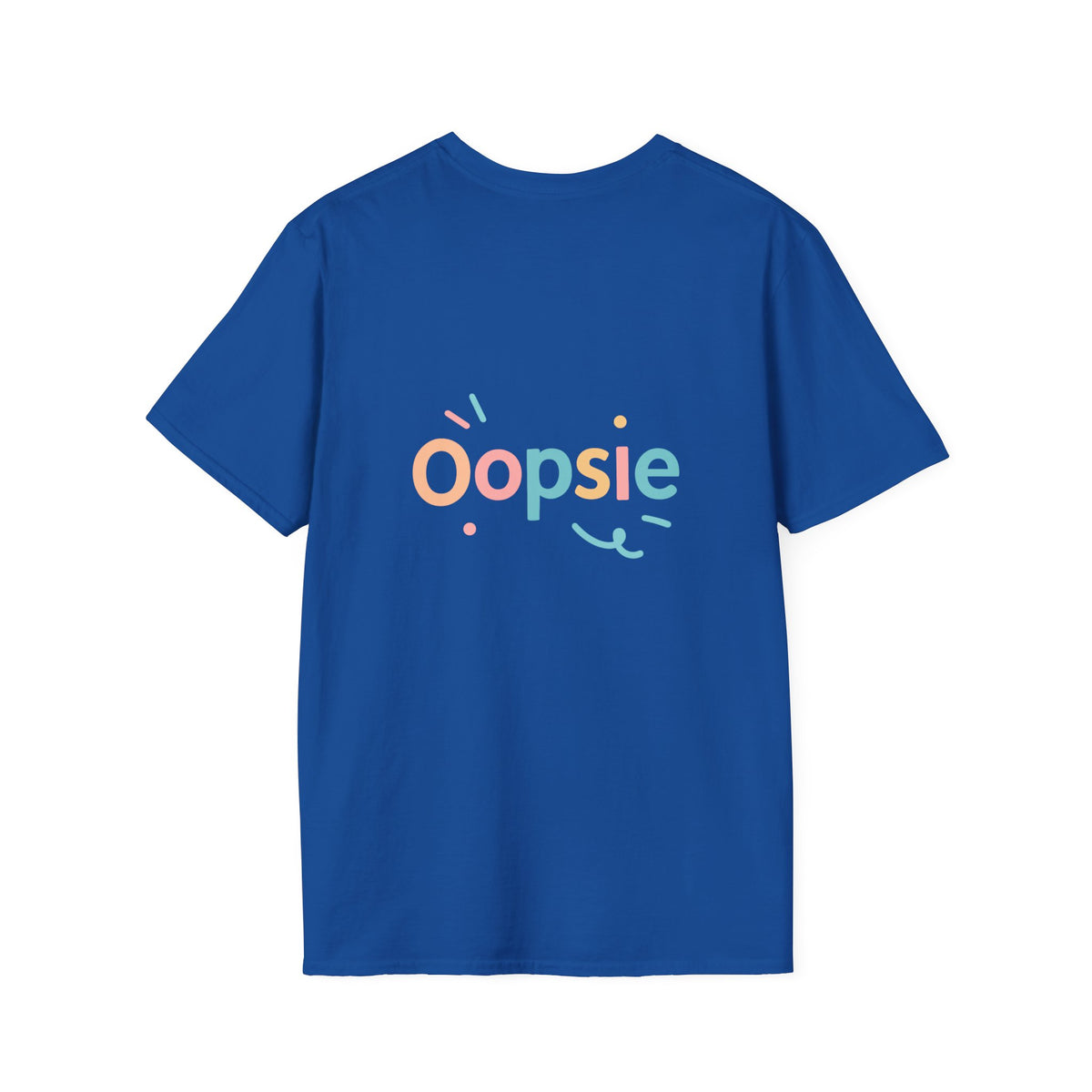Oopsie T-Shirt with back print | Multiple Colors