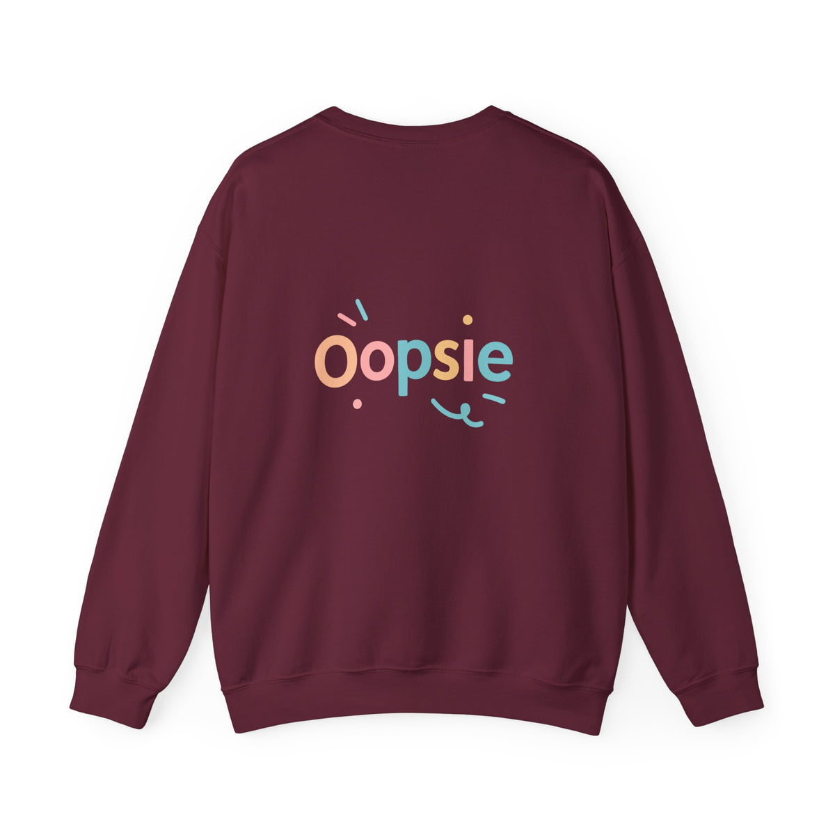 Oopsie Sweatshirt with back print | Multiple Colors