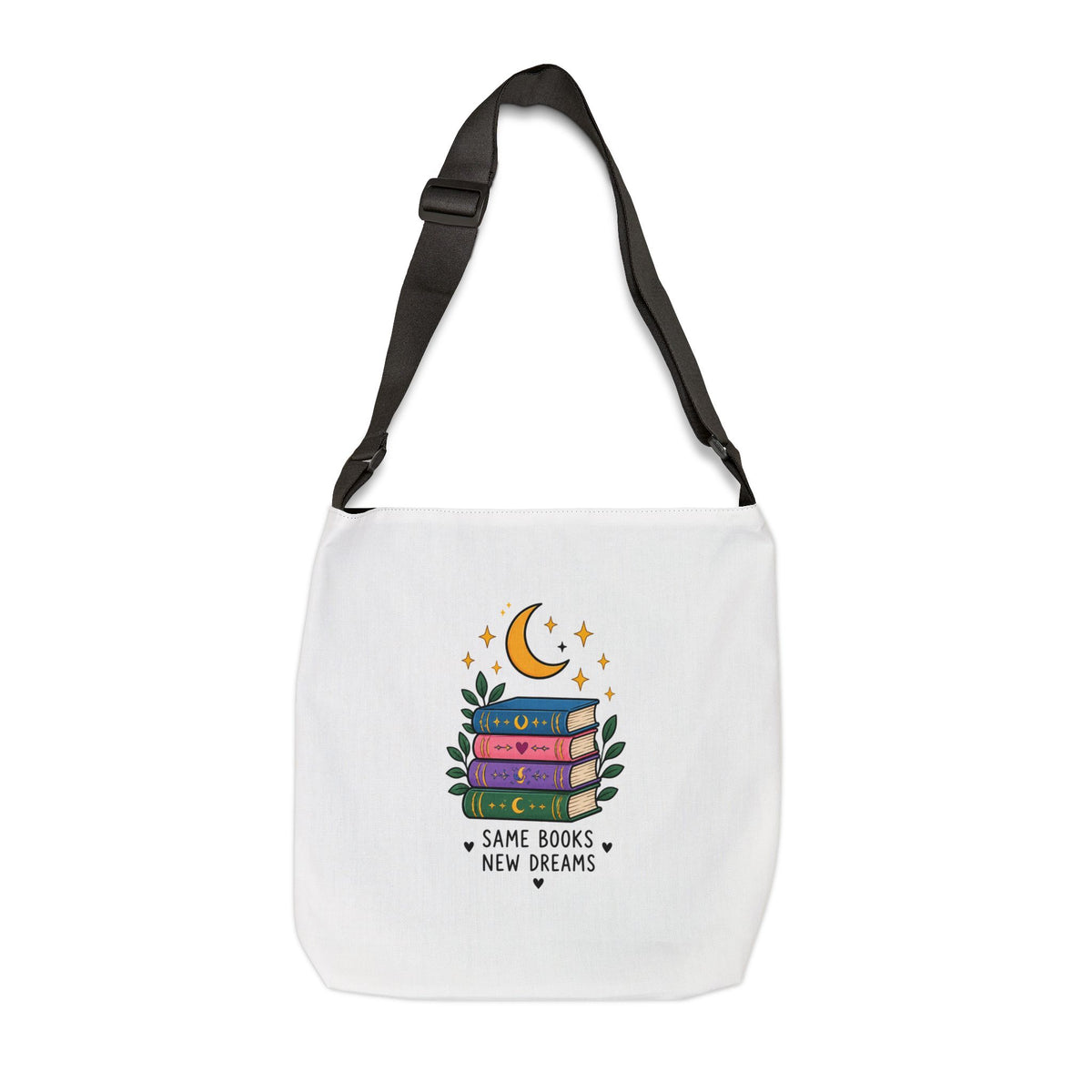 Book Lover Adjustable Tote Bag — "Same Books New Dreams"