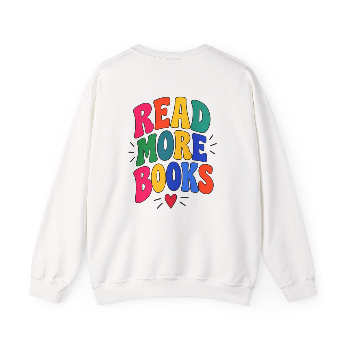 Read More Books Crewneck Sweatshirt — Colorful Back Graphic, Cozy Book Lover Gift
