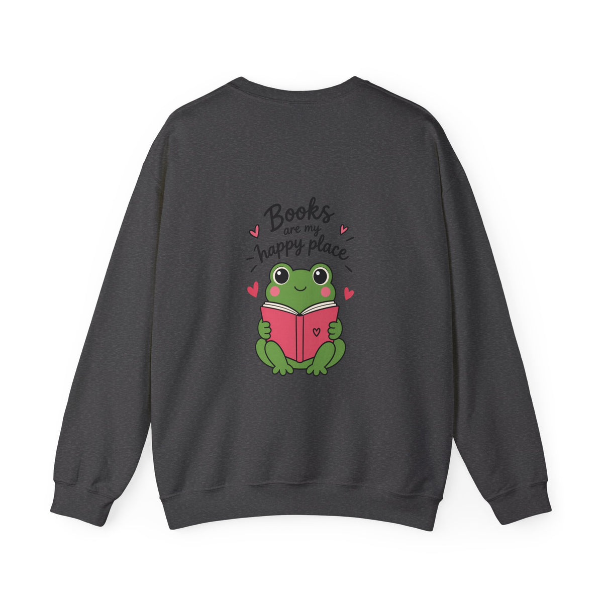 Reading Crewneck Sweatshirt — “Books Are My Happy Place” Cozy Booklover Pullover