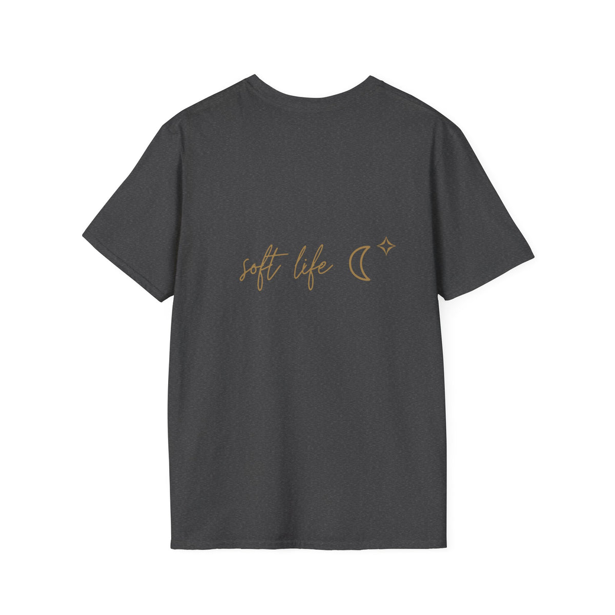Soft Life T-Shirt with back print | Multiple Colors