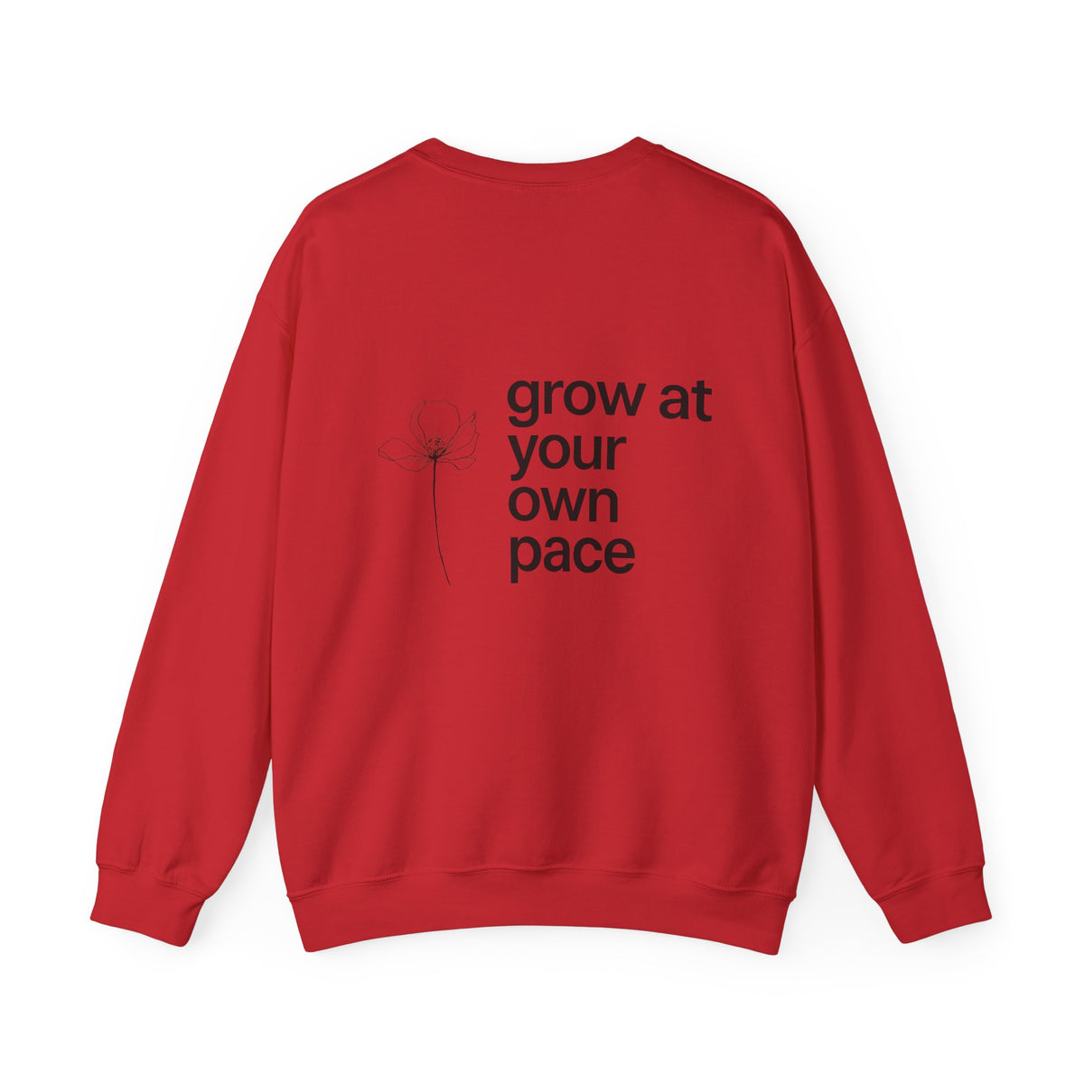 Grow At Your Own Pace Sweatshirt with back print | Multiple Colors