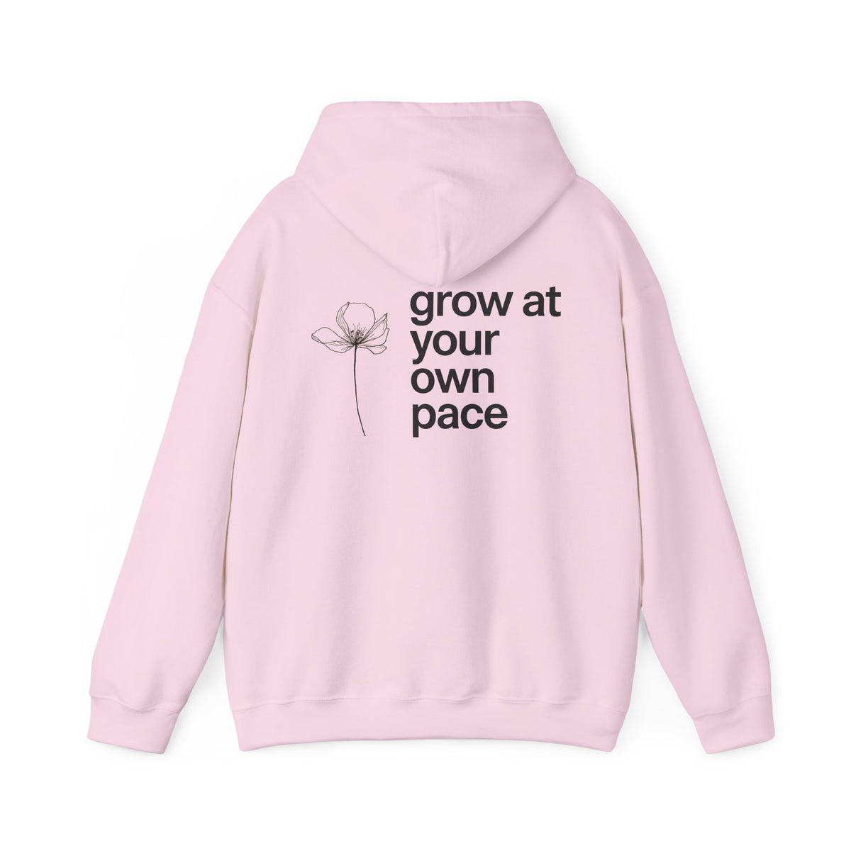 Grow At Your Own Pace Hoodie with back print | Multiple Colors