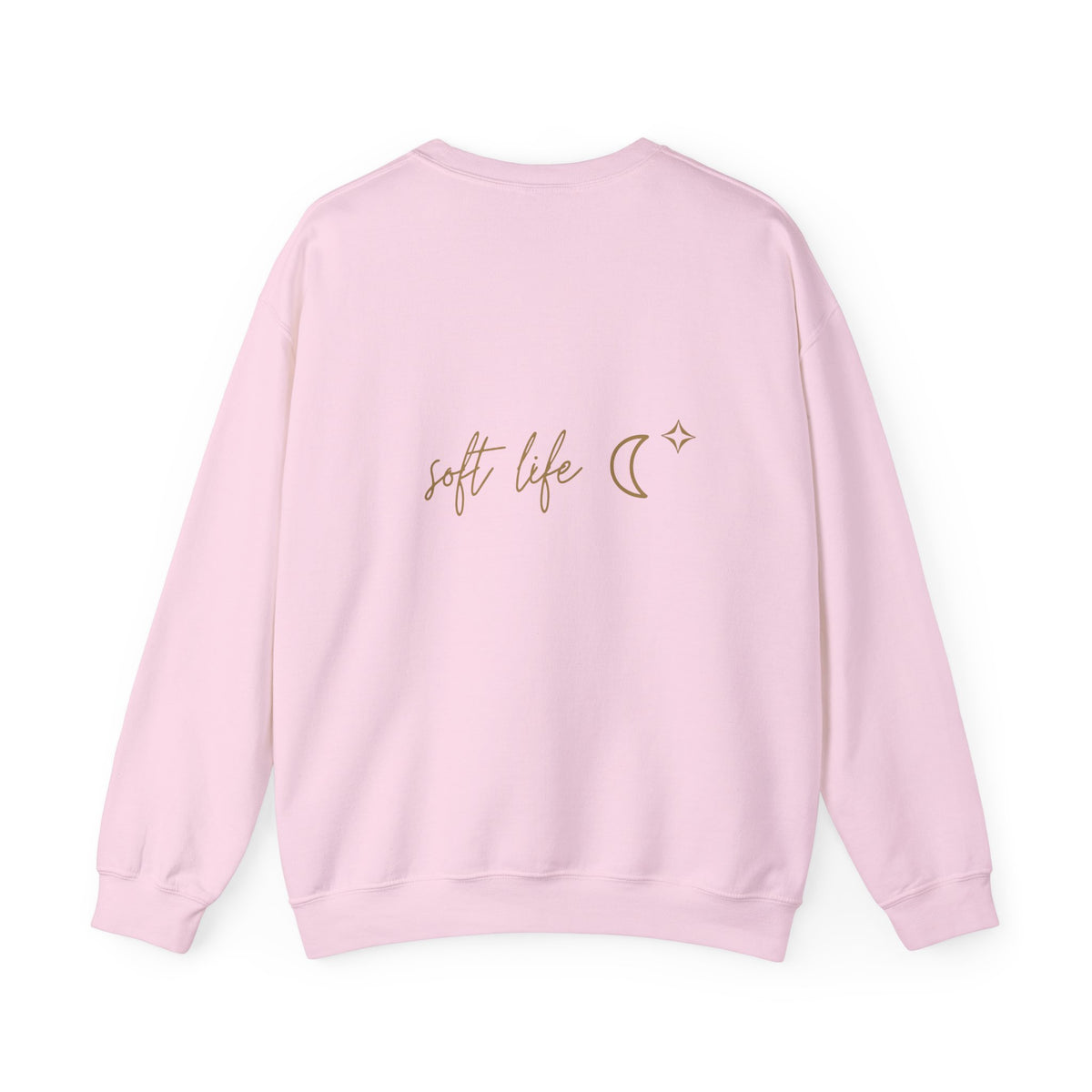 Soft Life Sweatshirt with back print | Multiple Colors