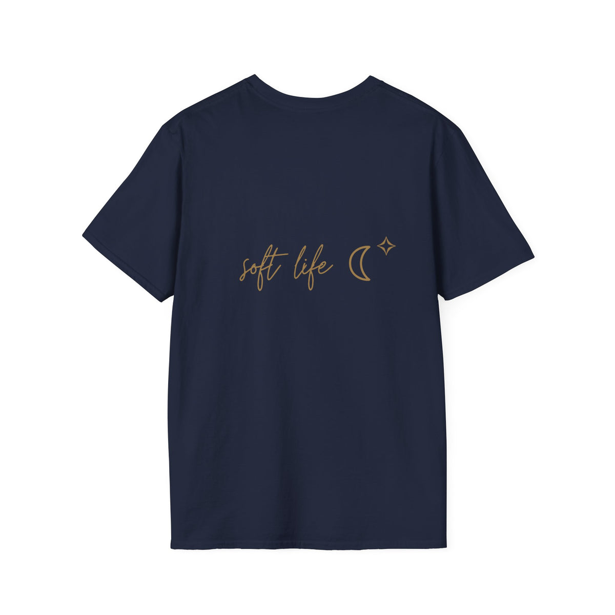Soft Life T-Shirt with back print | Multiple Colors