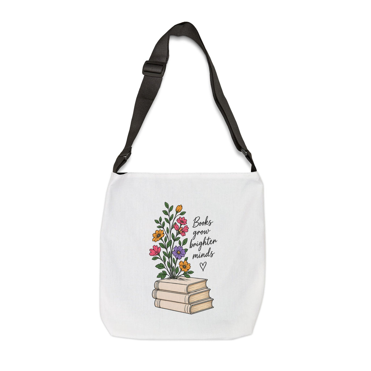 Adjustable Tote Bag — “Books Grow Brighter Minds” Floral Stack