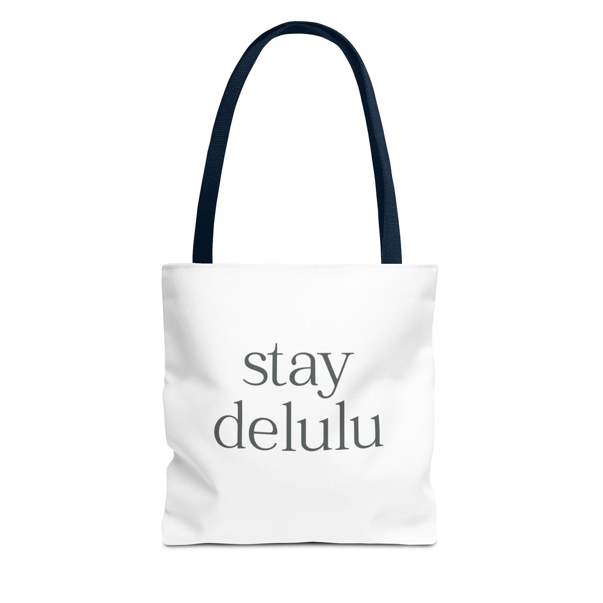 Stay Delulu Tote Bag | Multiple Sizes | Personalization possible | Multiple Handle Colors