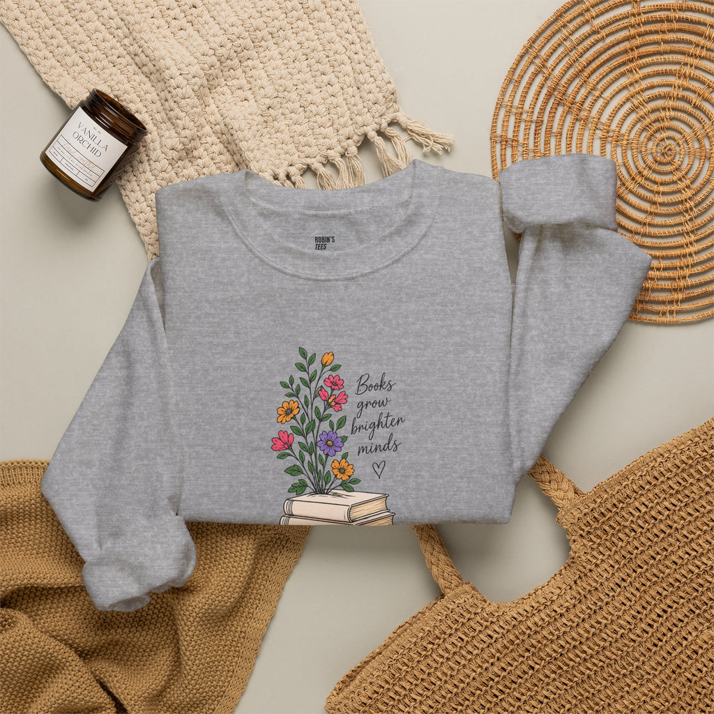 Books Grow Brighter Minds Sweatshirt
