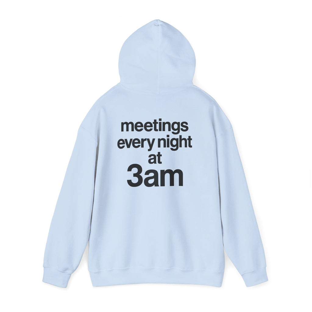 Meetings Every Night Hoodie with front and back print | Multiple Colors