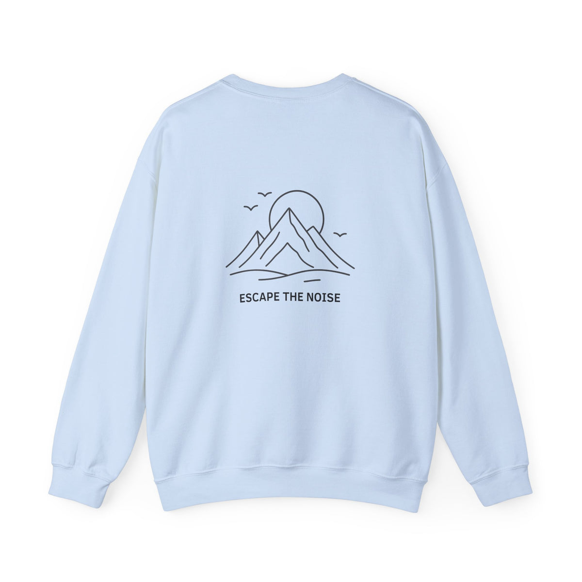 Escape the Noise Sweatshirt with front and back print | Multiple Colors