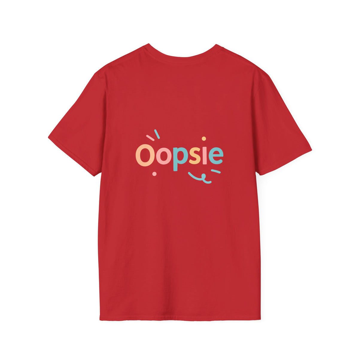 Oopsie T-Shirt with back print | Multiple Colors