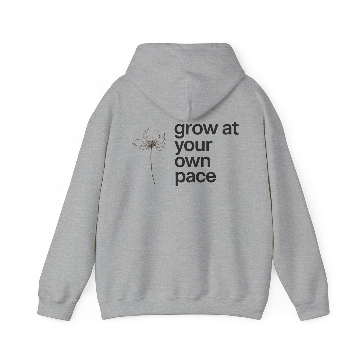 Grow At Your Own Pace Hoodie with back print | Multiple Colors