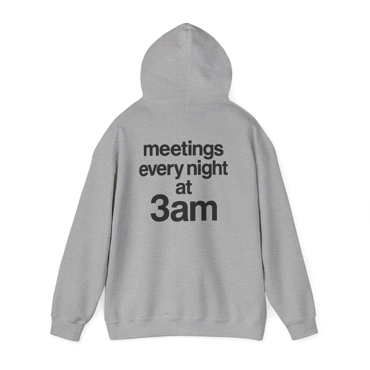 Meetings Every Night Hoodie with front and back print | Multiple Colors