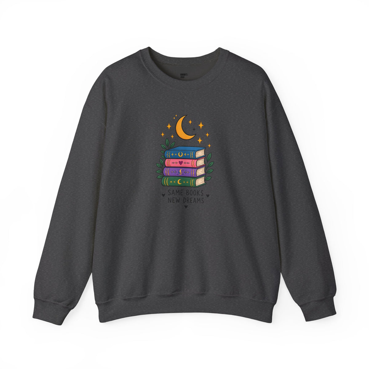 Book Lover Sweatshirt - Same Books New Dreams