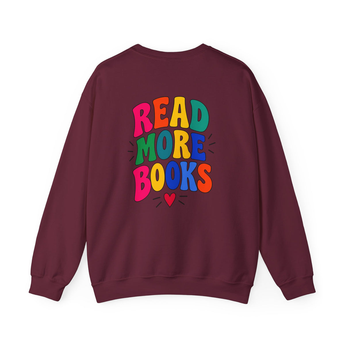 Read More Books Crewneck Sweatshirt — Colorful Back Graphic, Cozy Book Lover Gift