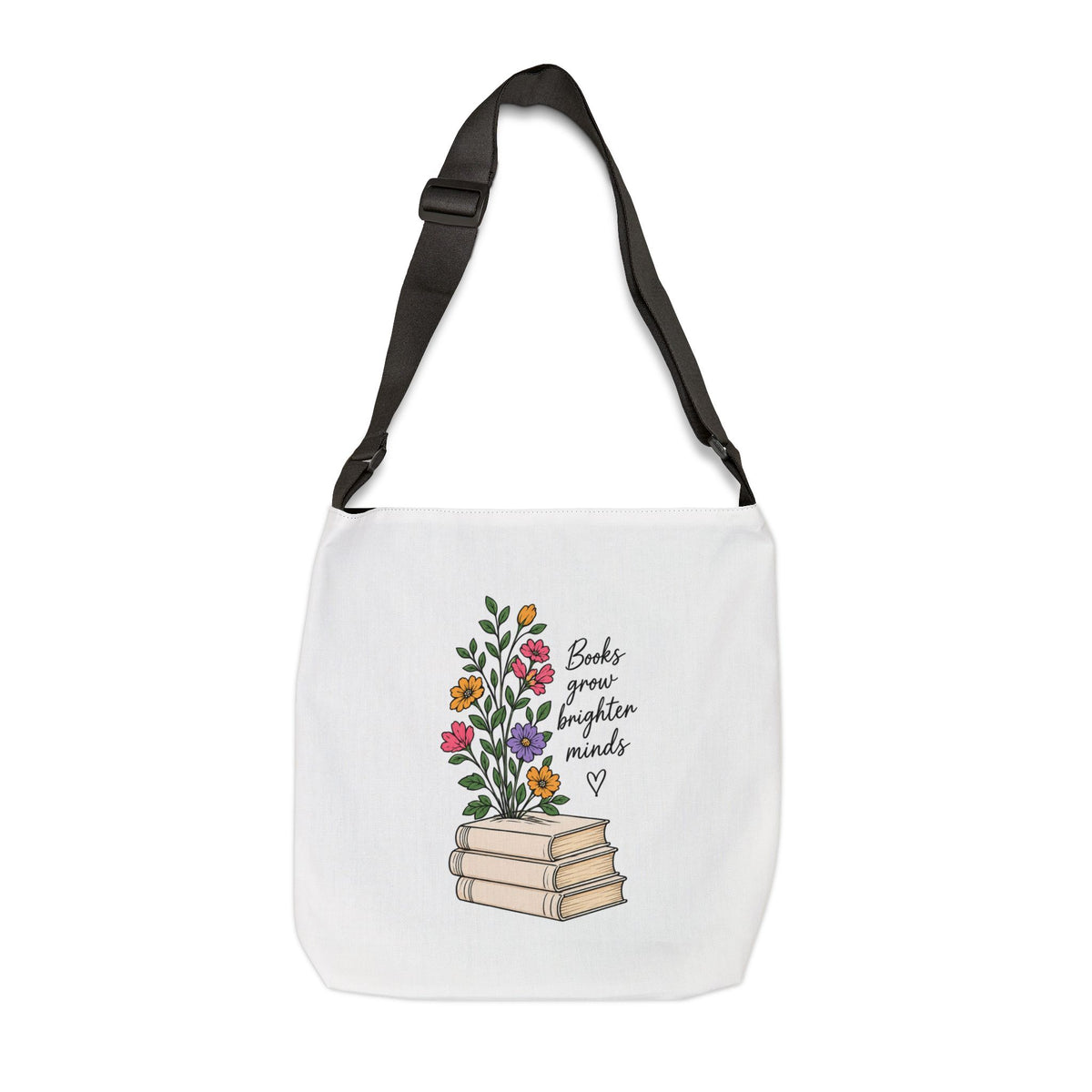 Adjustable Tote Bag — “Books Grow Brighter Minds” Floral Stack